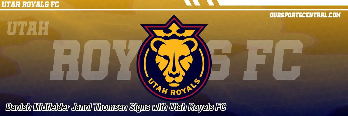 Danish Midfielder Janni Thomsen Signs with Utah Royals FC