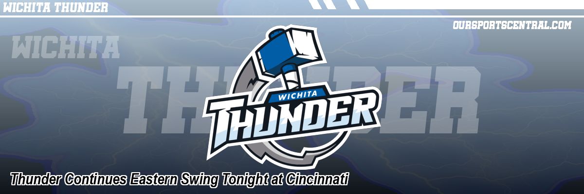 Thunder Continues Eastern Swing Tonight at Cincinnati