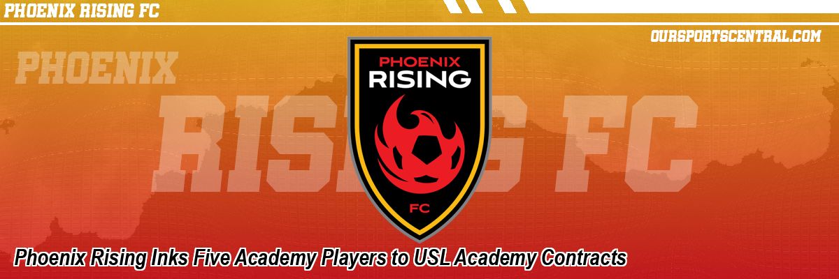 Phoenix Rising Inks Five Academy Players to USL Academy Contracts