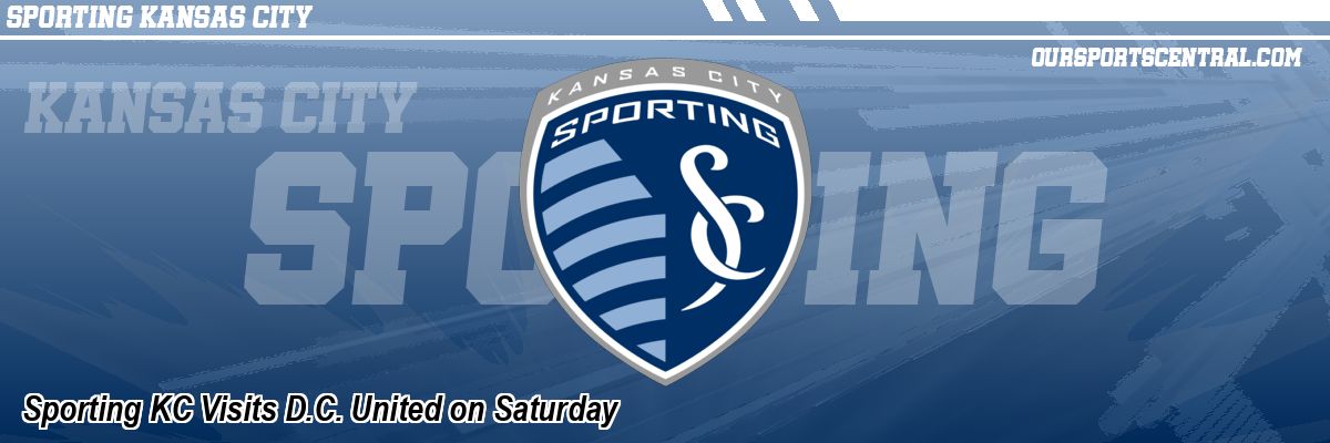 Sporting KC Visits D.C. United on Saturday