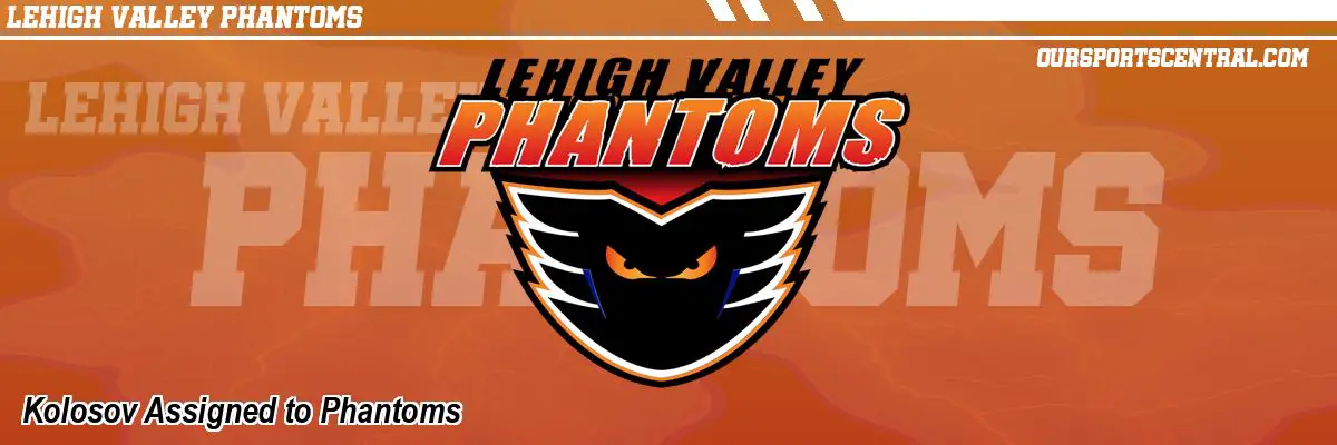 Kolosov Assigned to Phantoms