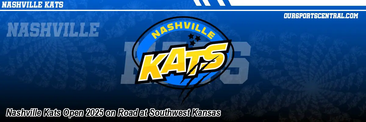 Nashville Kats Open 2025 on Road at Southwest Kansas