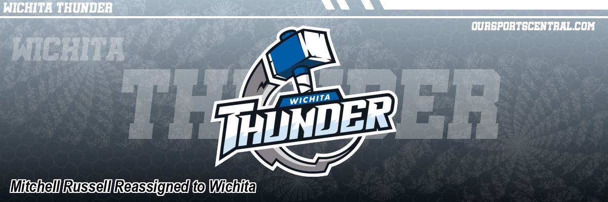 Mitchell Russell Reassigned to Wichita
