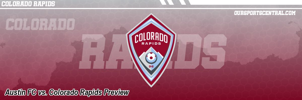Austin FC vs. Colorado Rapids Preview