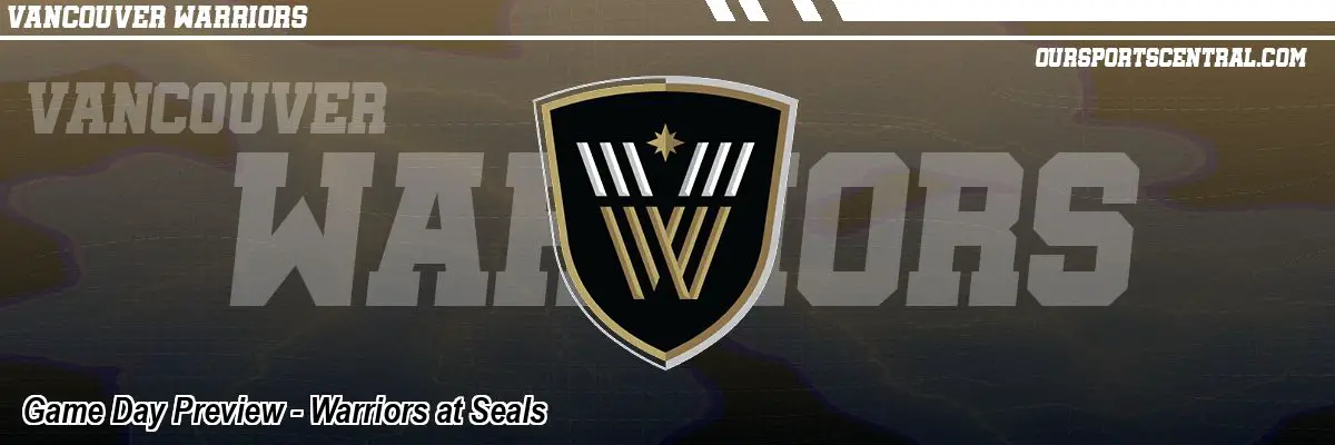 Game Day Preview - Warriors at Seals