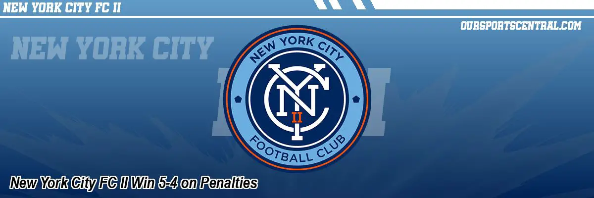 New York City FC II Win 5-4 on Penalties