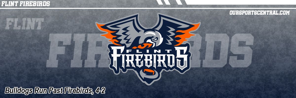 Bulldogs Run Past Firebirds, 4-2