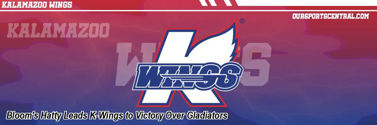 Bloom's Hatty Leads K-Wings to Victory Over Gladiators