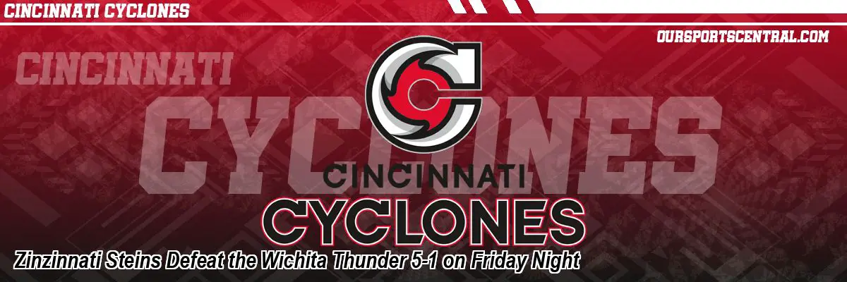 Zinzinnati Steins Defeat the Wichita Thunder 5-1 on Friday Night