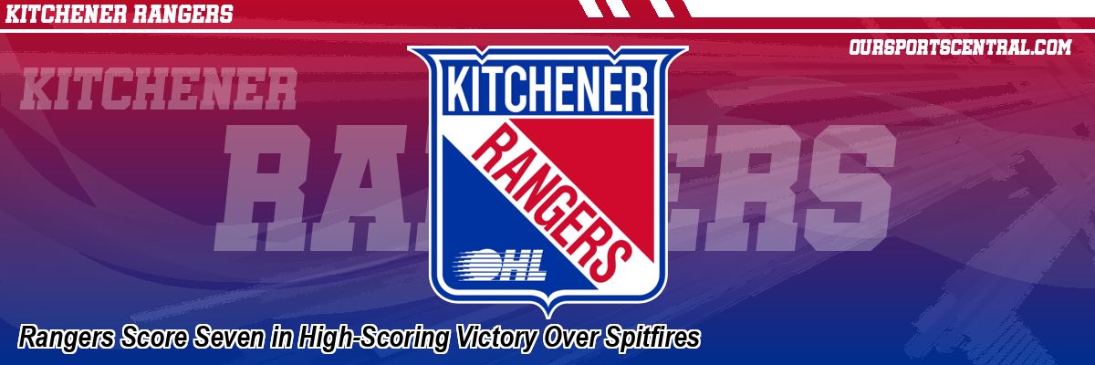 Rangers Score Seven in High-Scoring Victory Over Spitfires