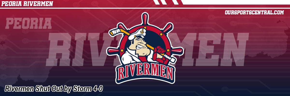 Rivermen Shut Out by Storm 4-0