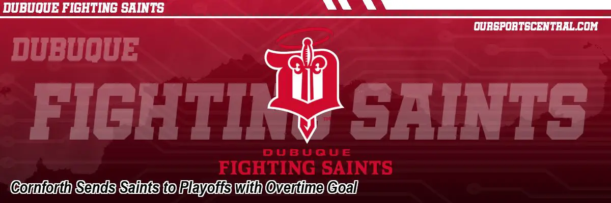 Cornforth Sends Saints to Playoffs with Overtime Goal