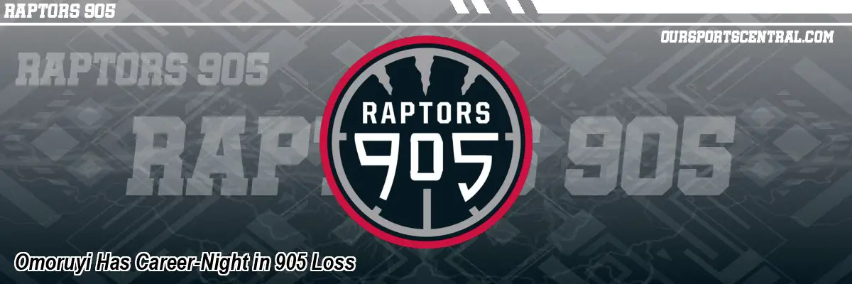 Omoruyi Has Career-Night in 905 Loss