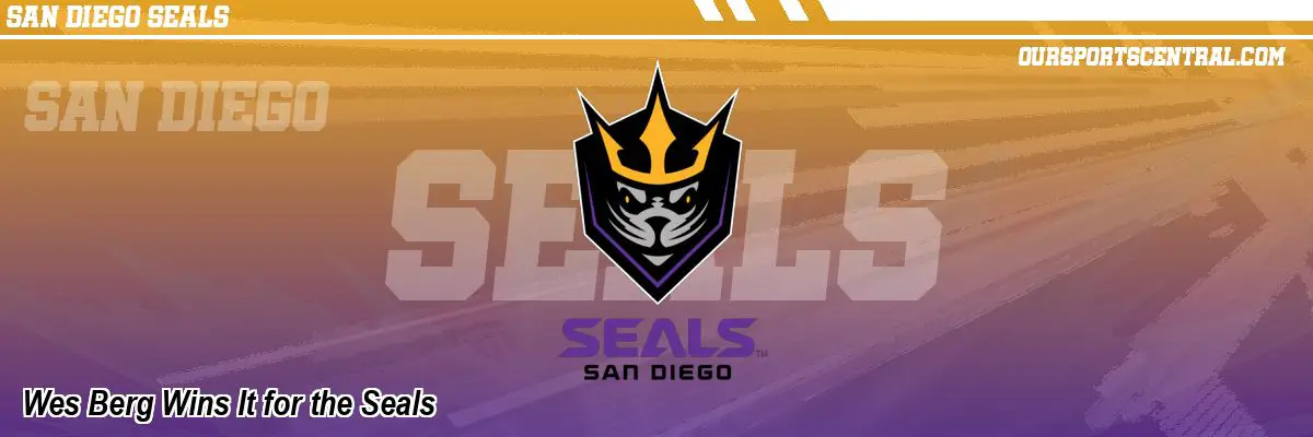 Wes Berg Wins It for the Seals