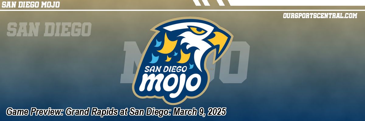 Game Preview: Grand Rapids at San Diego: March 9, 2025