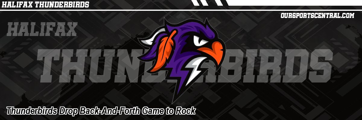 Thunderbirds Drop Back-And-Forth Game to Rock