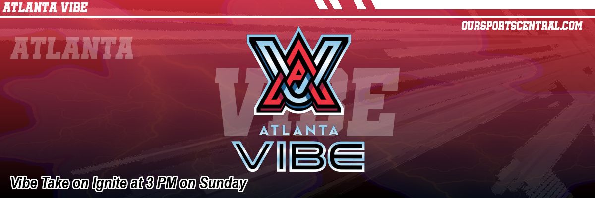 Vibe Take on Ignite at 3 PM on Sunday