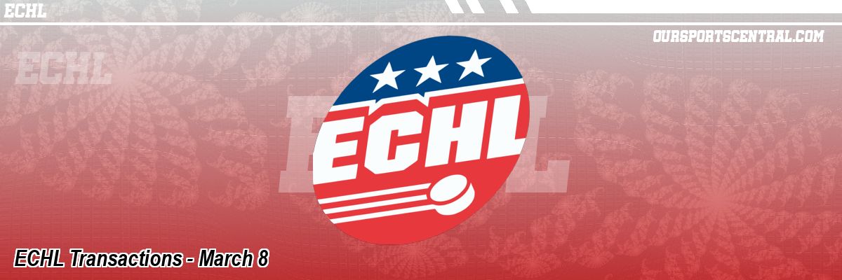 ECHL Transactions - March 8