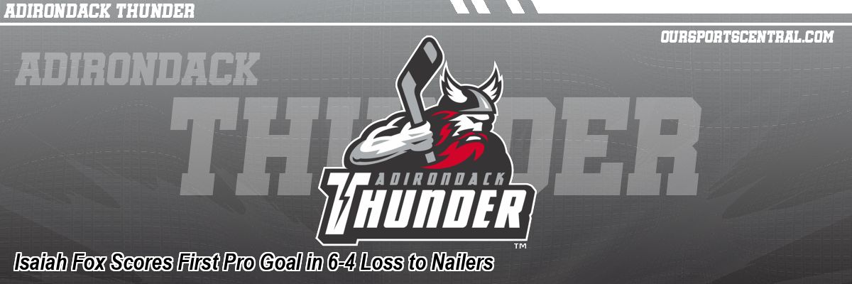 Isaiah Fox Scores First Pro Goal in 6-4 Loss to Nailers