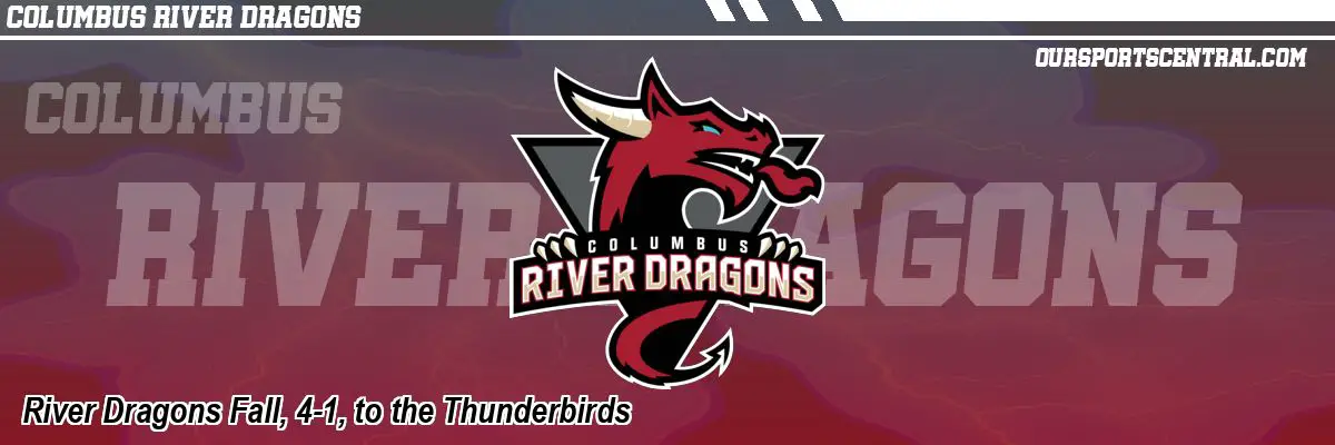 River Dragons Fall, 4-1, to the Thunderbirds
