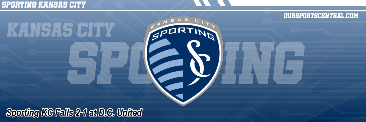 Sporting KC Falls 2-1 at D.C. United