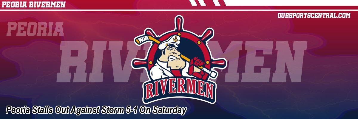 Peoria Stalls Out Against Storm 5-1 On Saturday