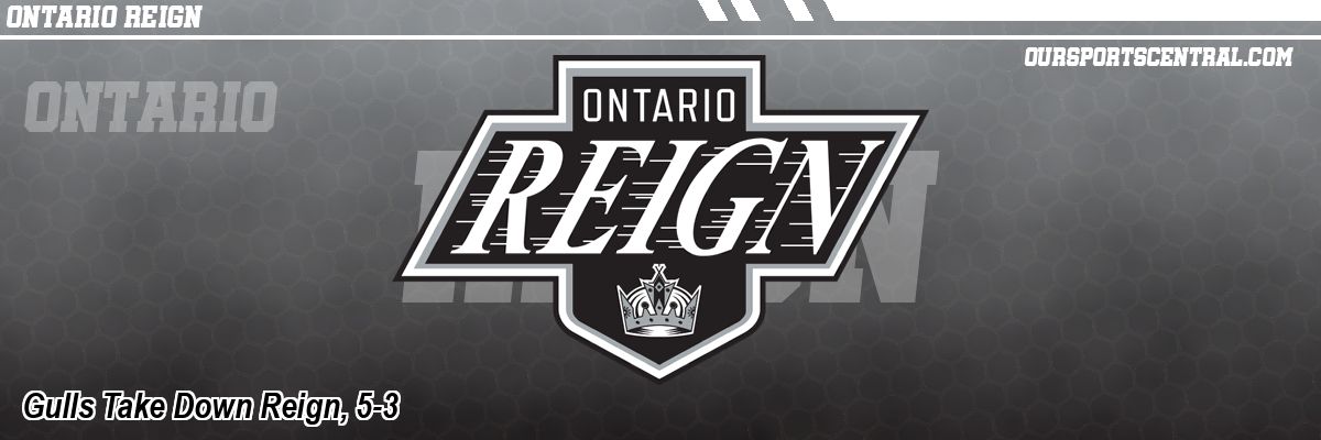 Gulls Take Down Reign, 5-3