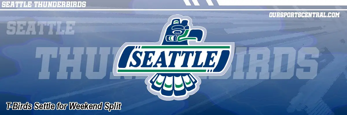 T-Birds Settle for Weekend Split