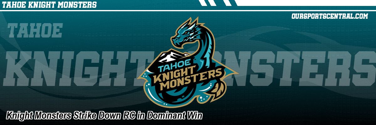 Knight Monsters Strike Down RC in Dominant Win