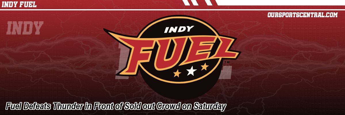 Fuel Defeats Thunder in Front of Sold out Crowd on Saturday