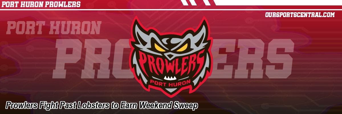 Prowlers Fight Past Lobsters to Earn Weekend Sweep
