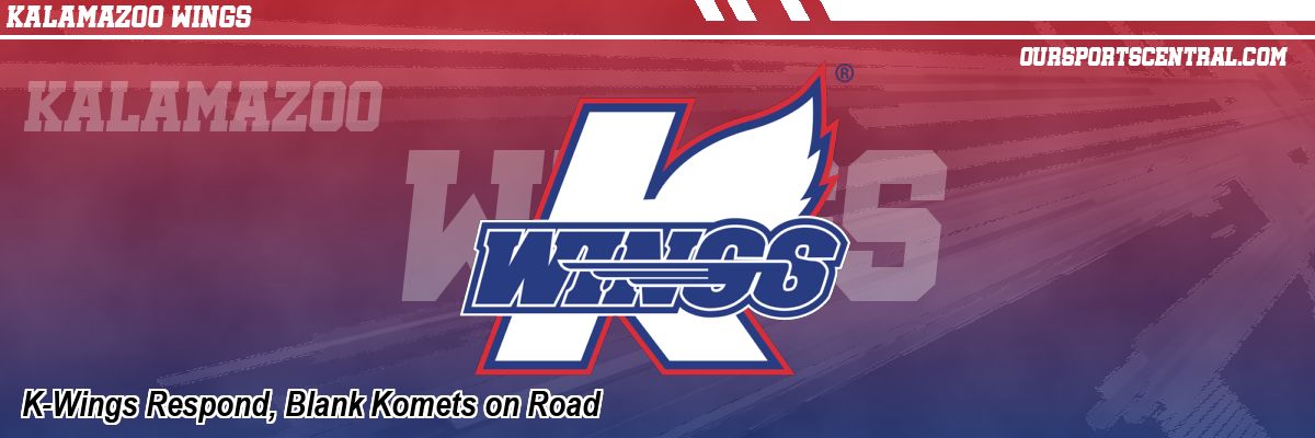 K-Wings Respond, Blank Komets on Road