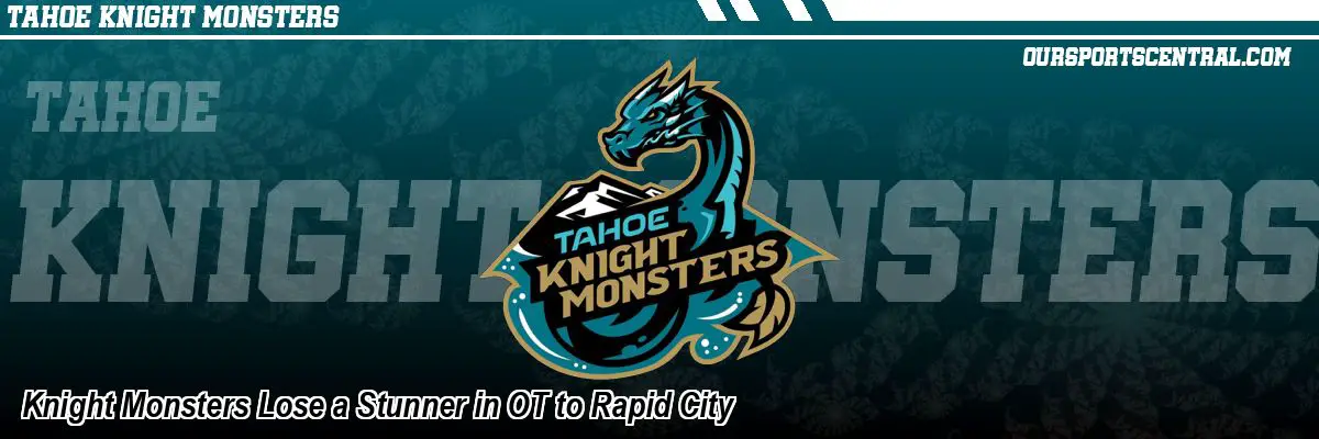 Knight Monsters Lose a Stunner in OT to Rapid City