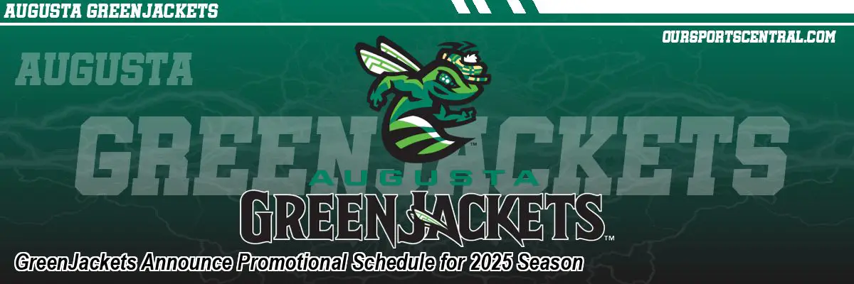 GreenJackets Announce Promotional Schedule for 2025 Season