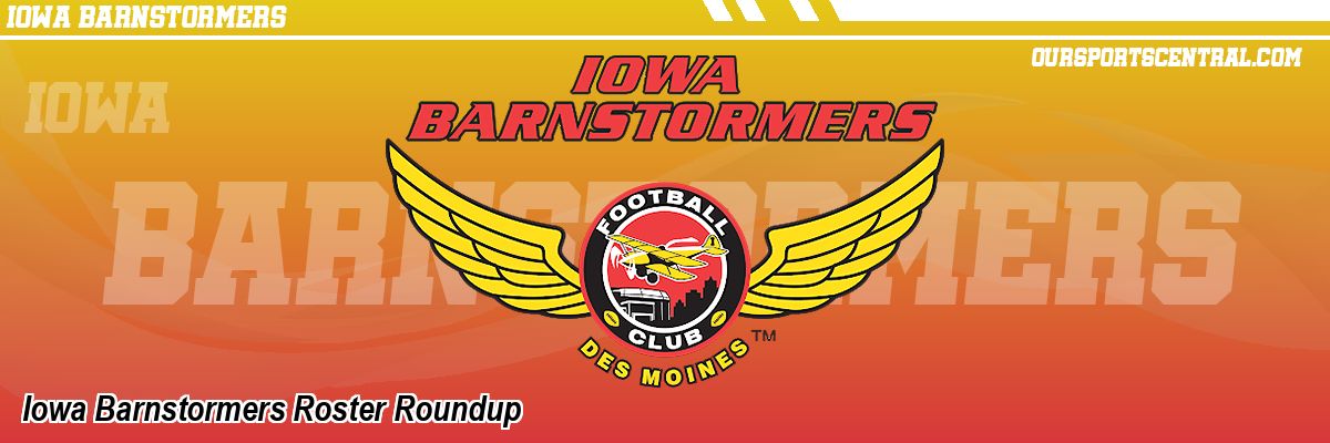 Iowa Barnstormers Roster Roundup