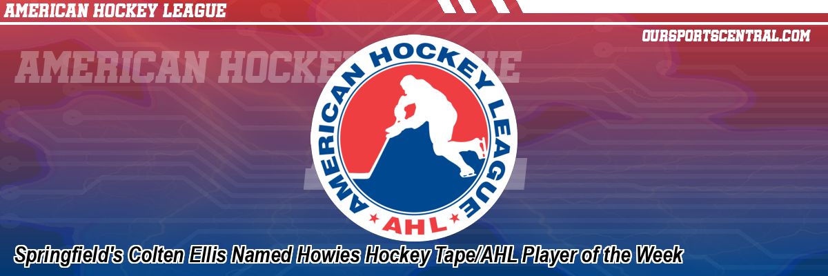 Springfield's Colten Ellis Named Howies Hockey Tape/AHL Player of the Week