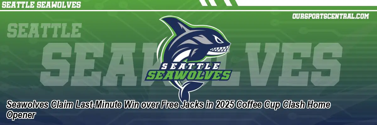 Seawolves Claim Last-Minute Win over Free Jacks in 2025 Coffee Cup Clash Home Opener
