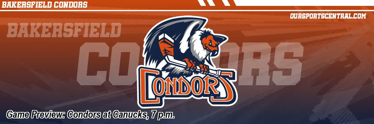 Game Preview: Condors at Canucks, 7 p.m.