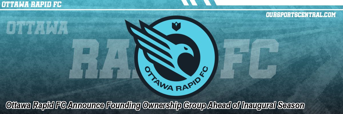 Ottawa Rapid FC Announce Founding Ownership Group Ahead of Inaugural Season