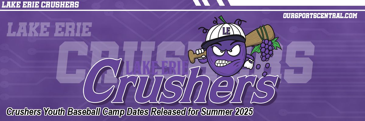 Crushers Youth Baseball Camp Dates Released for Summer 2025