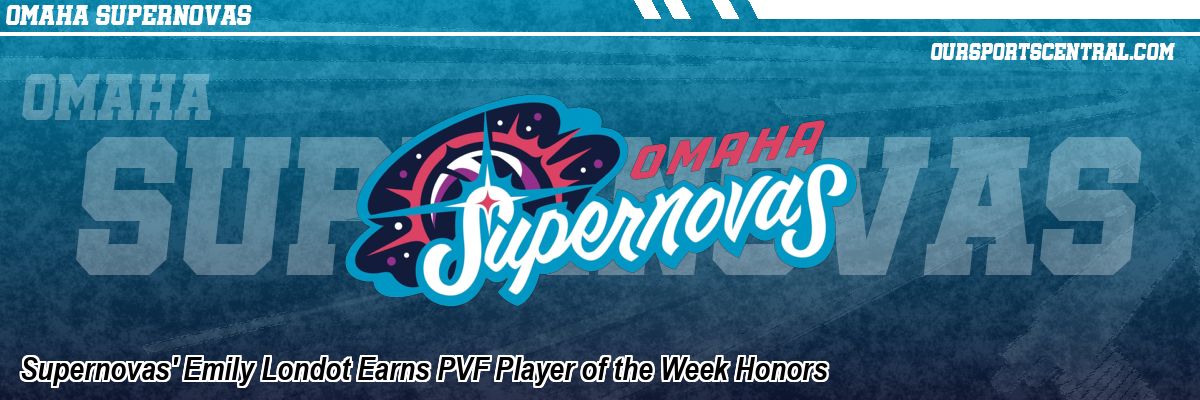 Supernovas' Emily Londot Earns PVF Player of the Week Honors