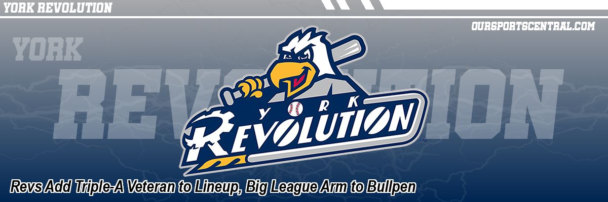 Revs Add Triple-A Veteran to Lineup, Big League Arm to Bullpen