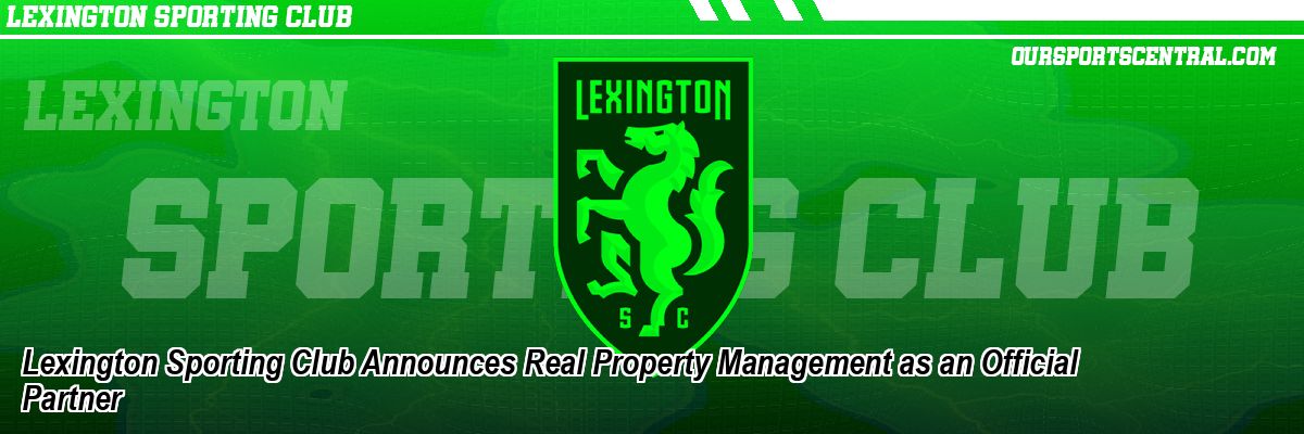 Lexington Sporting Club Announces Real Property Management as an Official Partner