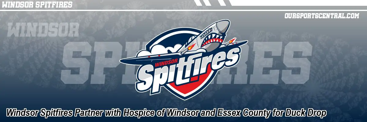 Windsor Spitfires Partner with Hospice of Windsor and Essex County for Duck Drop