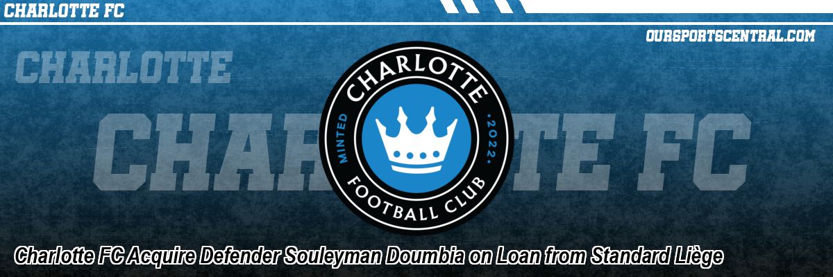 Charlotte FC Acquire Defender Souleyman Doumbia on Loan from Standard Liège