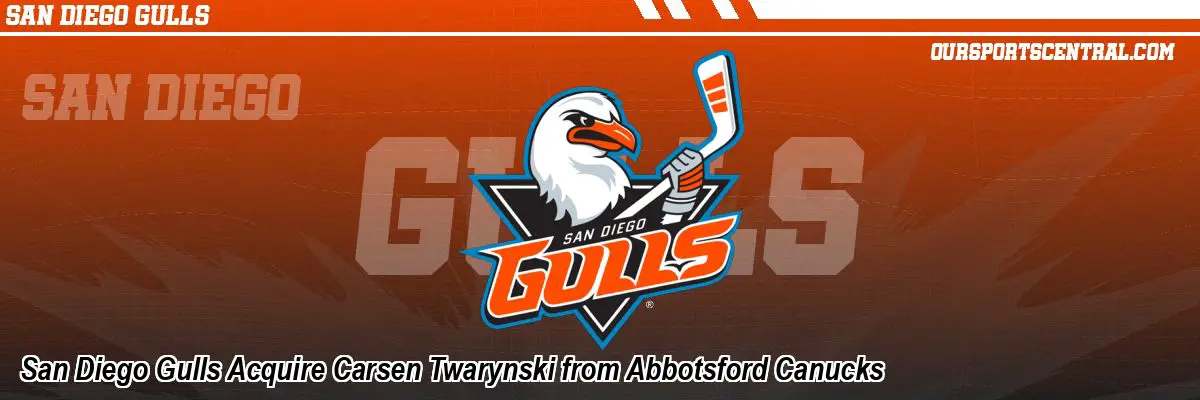 San Diego Gulls Acquire Carsen Twarynski from Abbotsford Canucks