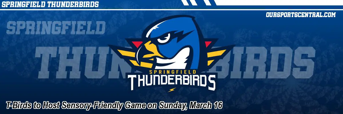 T-Birds to Host Sensory-Friendly Game on Sunday, March 16