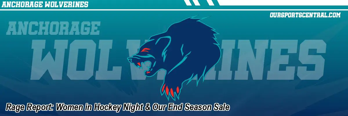 Rage Report: Women in Hockey Night & Our End Season Sale