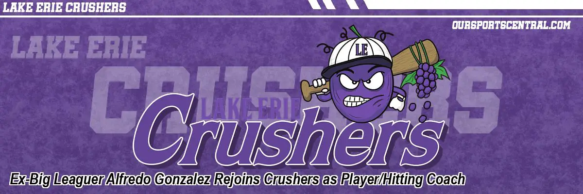 Ex-Big Leaguer Alfredo Gonzalez Rejoins Crushers as Player/Hitting Coach