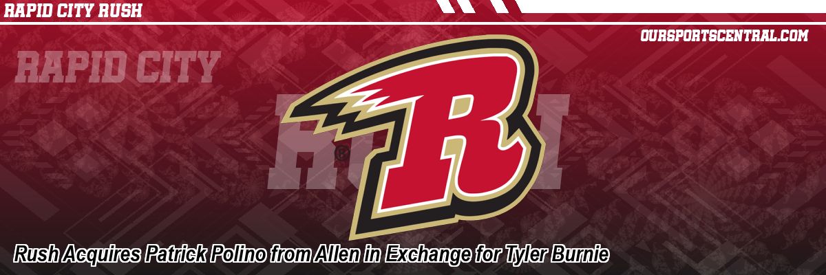 Rush Acquires Patrick Polino from Allen in Exchange for Tyler Burnie